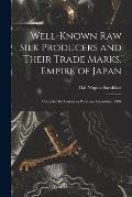 Well-known Raw Silk Producers and Their Trade Marks, Empire of Japan: Compiled for Louisiana Purchase Exposition, 1904