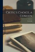 Critic's Choice, a Comedy