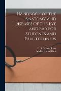 Handbook of the Anatomy and Diseases of the Eye and Ear for Students and Practitioners