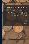 John L. Balderston III Collection of Ancient Greek & Roman Coins; 1948