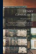 Henry Genealogy: the Descendants of Samuel Henry of Hadley and Amhers, Mass., 1734-1790, and Lurana (Cady) Henry, His Wife: With an App