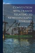 Convention With France Relating to Newfoundland Fisheries.