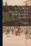 A Concise History of the Fork Baptist Church