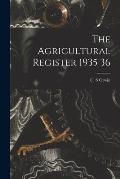 The Agricultural Register 1935 36