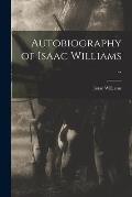 Autobiography of Isaac Williams ..