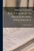 Annotated Bibliography in Religion and Psychology