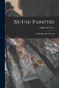 British Painters: Their Story and Their Art