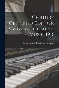 Century Certified Edition Catalog of Sheet Music 1916