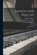 Samson and Delilah: Opera in 3 Acts