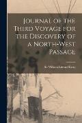 Journal of the Third Voyage for the Discovery of a North-West Passage [microform]