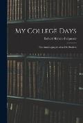 My College Days: the Autobiography of an Old Student