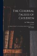 The Cerebral Palsies of Children: a Clinical Study From the Infirmary for Nervous Diseases, Philadelphia