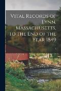 Vital Records of Lynn, Massachusetts, to the End of the Year 1849; 1