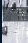 Living Things, How to Know Them;