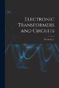 Electronic Transformers and Circuits