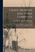 Grave-mounds and Their Contents; a Manual of Archaeology, as Exemplified in the Burials of the Celtic, the Romano-British, and the Anglo-Saxon Periods