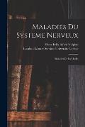 Maladies Du Systeme Nerveux [electronic Resource]: Maladies De La Moelle