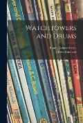 Watchtowers and Drums