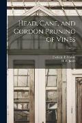 Head, Cane, and Cordon Pruning of Vines; C277