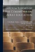 Interim Report of the Committee on Adult Education: Industrial and Social Conditions in Relation to Adult Education