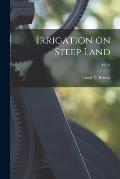 Irrigation on Steep Land; C509