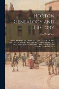 Horton Genealogy and History; Descandants of Richard Horton (1727) and Elizabeth Harrison, and Their Nephew and Niece, Deacon Nathaniel Horton (1741)