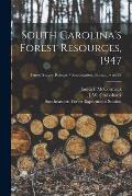 South Carolina's Forest Resources, 1947; no.28