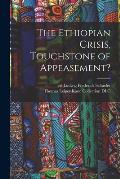 The Ethiopian Crisis, Touchstone of Appeasement?