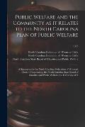 Public Welfare and the Community as It Relates to the North Carolina Plan of Public Welfare: a Statement for the North Carolina Federation of Women's