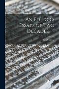 An Editor's Essays of Two Decades. --