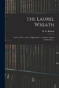 The Laurel Wreath: for Female Seminaries, High Schools, Academies, Normal Schools, &c. ...