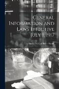 General Information and Laws Effective July 1, 1917