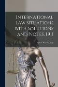 International Law Situations With Solutions and Notes, 1911