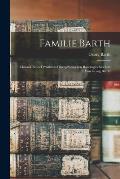 Familie Barth: Chronik Eines Fr*ankisch-oberpf*alzischen Bauerngeschlechtes / Von Georg Barth.
