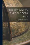 The Beginning The Middle Ages