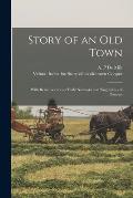 Story of an Old Town: With Reminiscences of Early Nebraska and Biographies of Pioneers