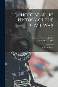 The Photographic History of the Civil War: in Ten Volumes; 1