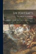 Six Portraits: Della Robbia, Correggio, Blake, Corot, George Fuller, Winslow Homer