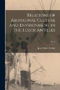 Relations of Aboriginal Culture and Environment in the Lesser Antilles; no. 8
