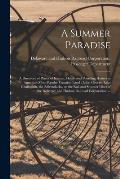 A Summer Paradise: a Directory of Places of Interest, Hotels and Boarding Houses in America's Most Popular Vacation Land: Lake, George, L