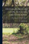 Hotels Ponce De Leon, Alcazar and Cordova: St. Augustine, Florida