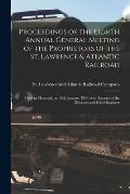 Proceedings of the Eighth Annual General Meeting of the Proprietors of the St. Lawrence & Atlantic Railroad [microform]: Held in Montreal, on 19th Jan