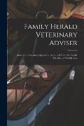 Family Herald Veterinary Adviser [microform]: Answers to Veterinary Questions Reprinted From the Family Herald and Weekly Star