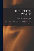 The Unseen World: an Exposition of Catholic Theology in Its Relation to Modern Spiritism