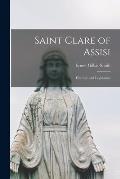 Saint Clare of Assisi [microform]: Her Life and Legislation