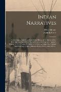 Indian Narratives [microform]: Containing a Correct and Interesting History of the Indian Wars, From the Landing of Our Pilgrim Fathers, 1620, to Gen
