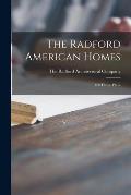The Radford American Homes; 100 House Plans