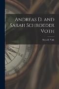 Andreas D. and Sarah Schroeder Voth