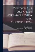 Deutsch Fur Unfanger (German Review and Composition)