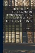 The Littles and Youngmans of Peterborough, New Hampshire, and Their Descendants;